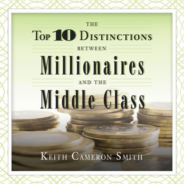 Top Ten Distinctions between Millionaires and the Middle Class