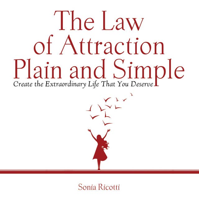 Cover for The Law of Attraction, Plain and Simple: Create the Extraordinary Life That You Deserve