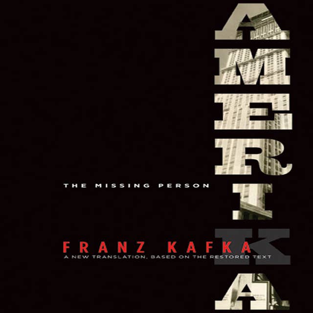 Amerika: A New Translation by Mark Harman Based on the Restored Text