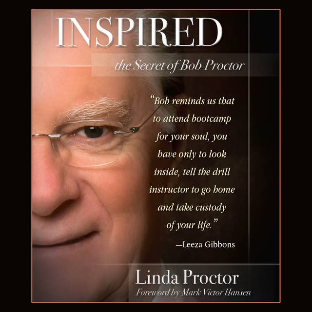 Inspired: The Secrets of Bob Proctor