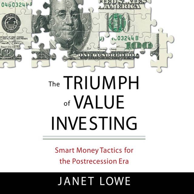 The Triumph of Value Investing: Smart Money Tactics for the Post-Recession Era