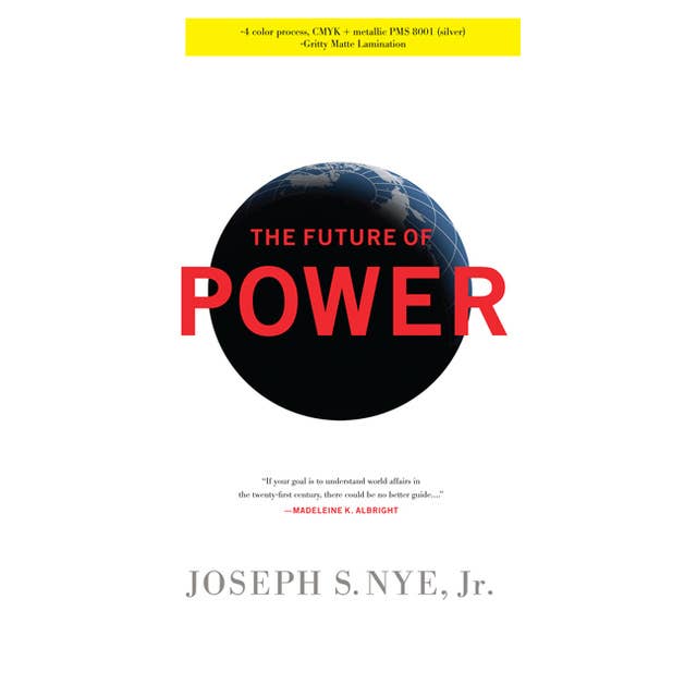 The Future Power: Its Changing Nature and Use in the Twenty-first Century
