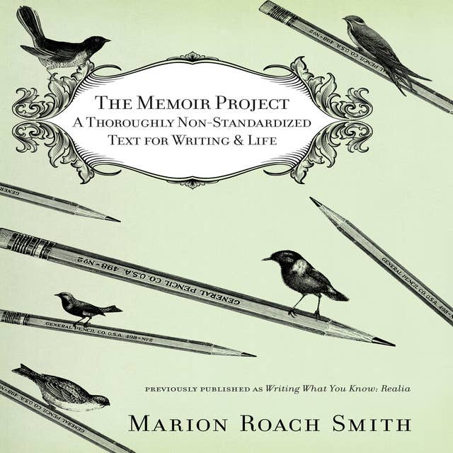 The Memoir Project: A Thoroughly Non-Standardized Text for Writing & Life