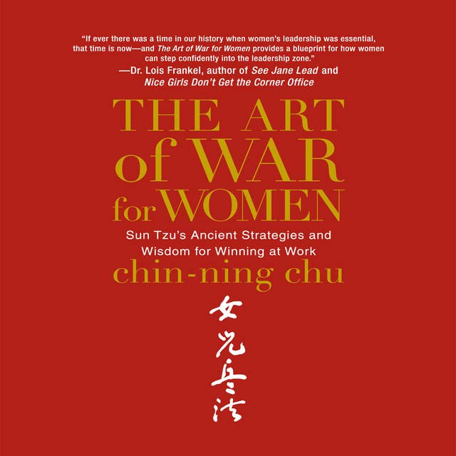 The Art of War for Women: Sun Tzu's Ancient Strategies and Wisdom for Winning at Work