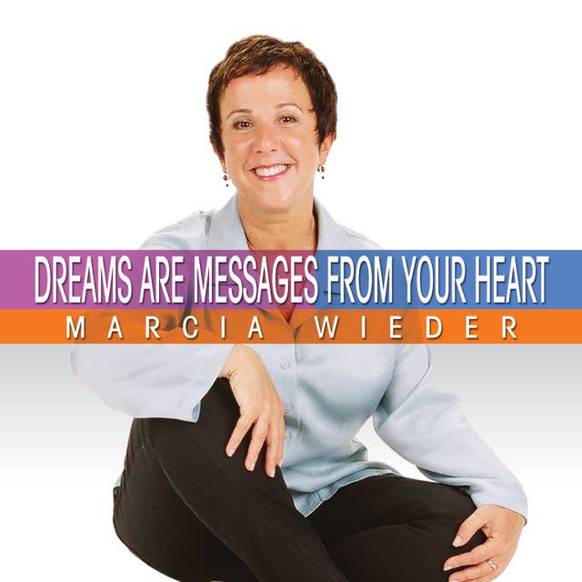Dreams Are Messages From Your Heart