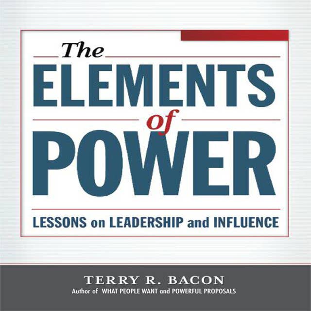 Elements of Power: Lessons on Leadership and Influence