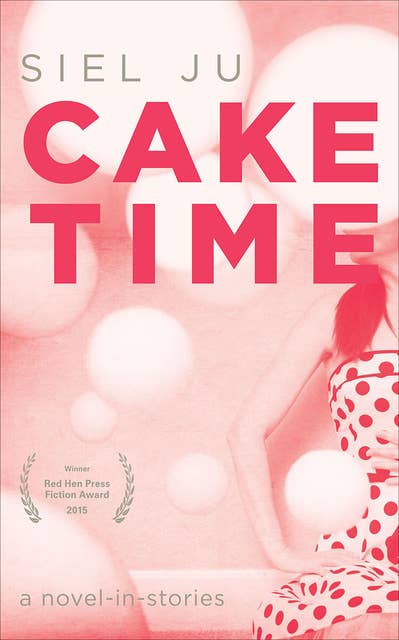 Cake Time: A Novel-in-Stories