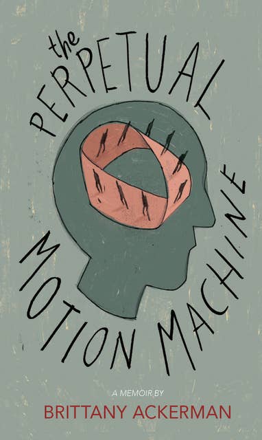 The Perpetual Motion Machine: A Memoir
