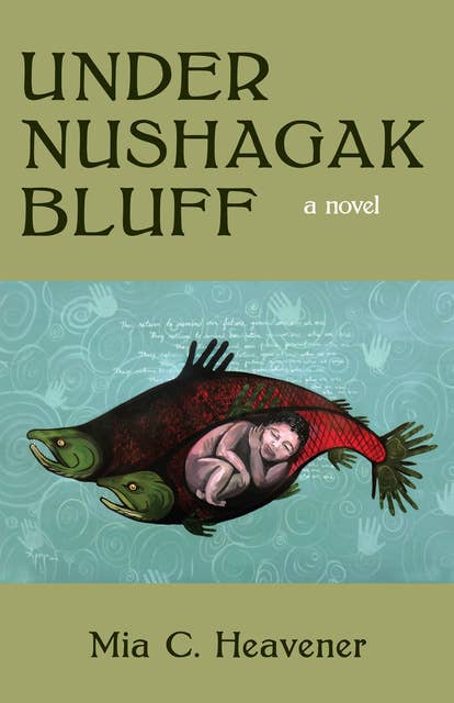 Under Nushagak Bluff: A Novel