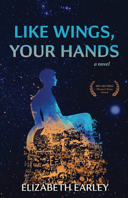 Like Wings, Your Hands: A Novel