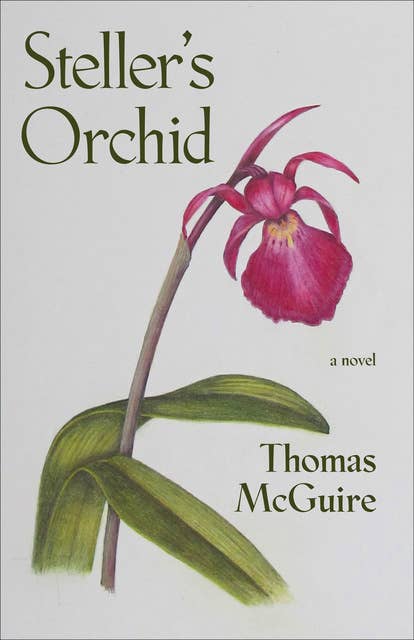 Steller's Orchid: A Novel