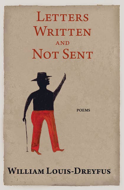 Letters Written and Not Sent: Poems