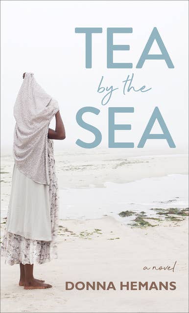 Tea by the Sea: A Novel