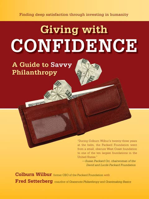 Giving with Confidence: A Guide to Savvy Philanthropy