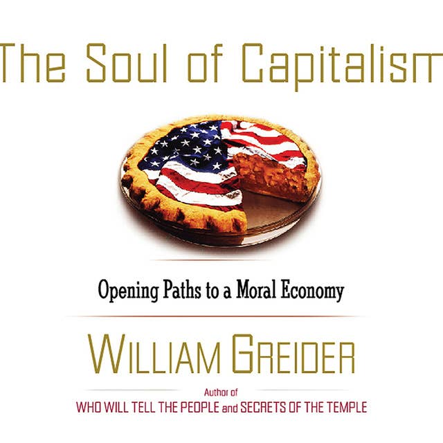 The Soul of Capitalism: A Path to a Moral Economy