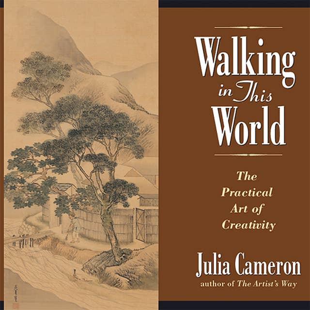 Walking in This World: Further Travels in The Artist's Way