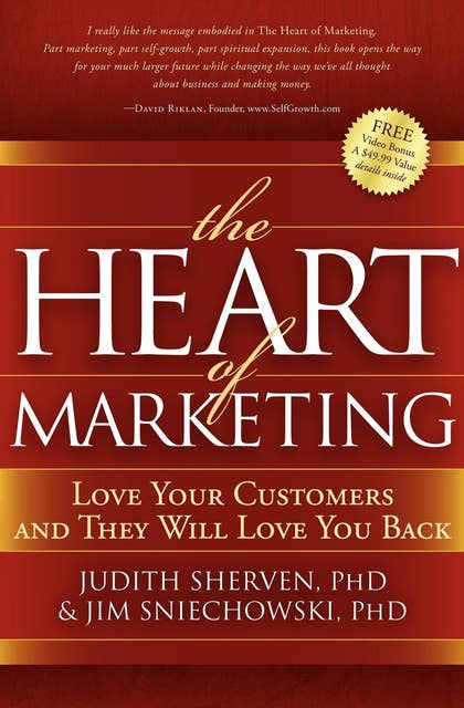 The Heart of Marketing: Love Your Customers and They Will Love You Back