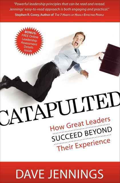 Catapulted: How Great Leaders Succeed Beyond Their Experience