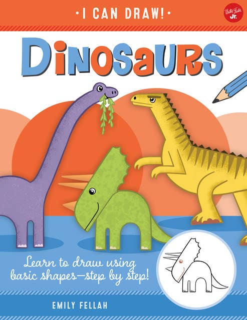Dinosaurs: Learn to draw using basic shapes--step by step!