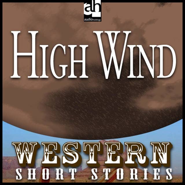 High Wind: Western: Short Stories