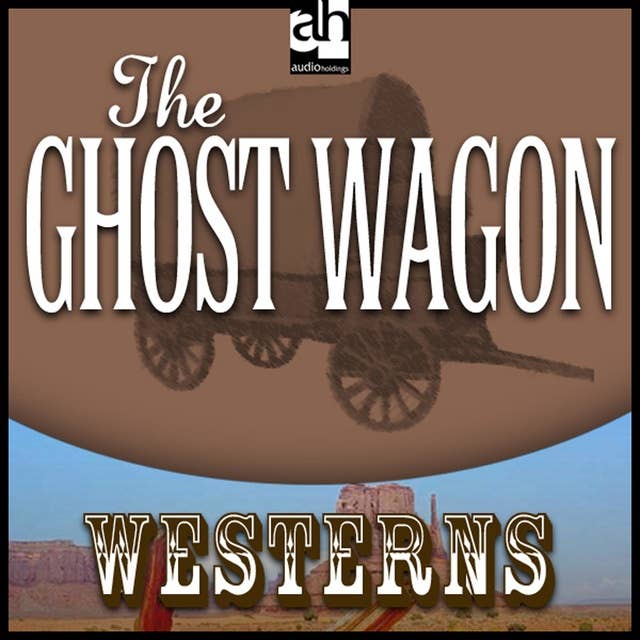 The Ghost Wagon