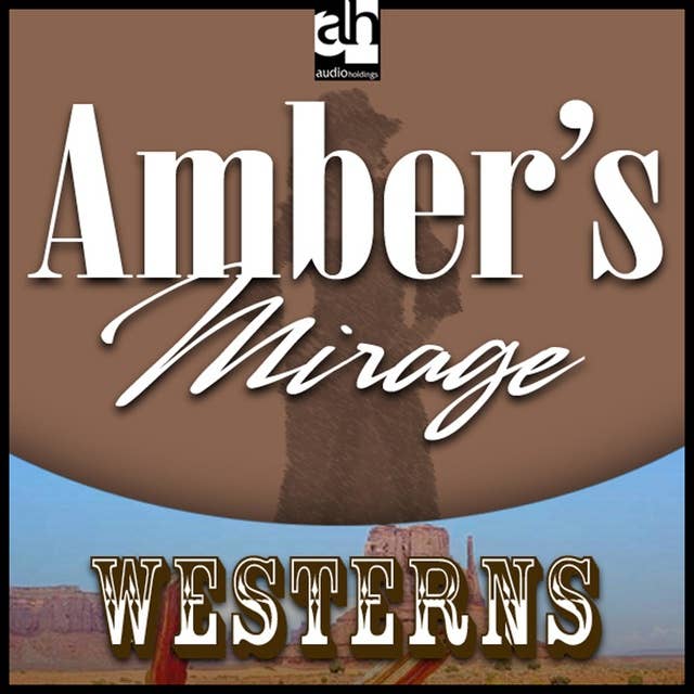 Amber's Mirage: Westerns