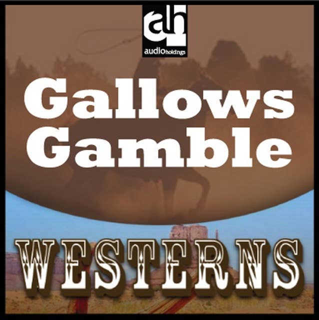 Gallows Gamble: Westerns