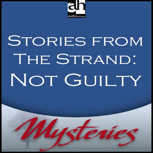 Cover for Not Guilty: A Detective Story From The Strand