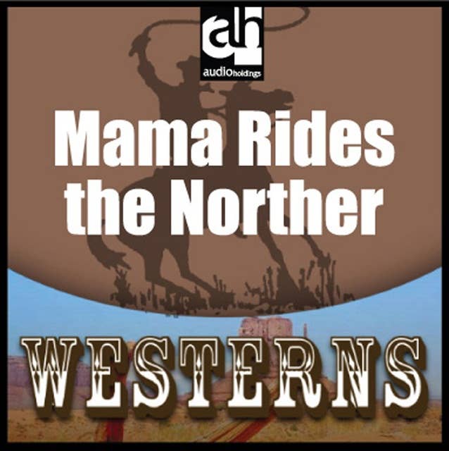 Mama Rides the Norther