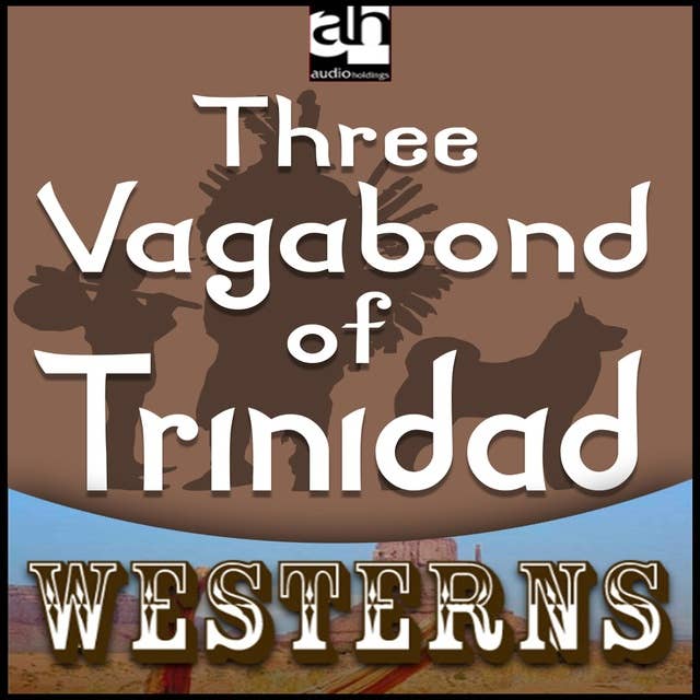 Three Vagabonds of Trinidad