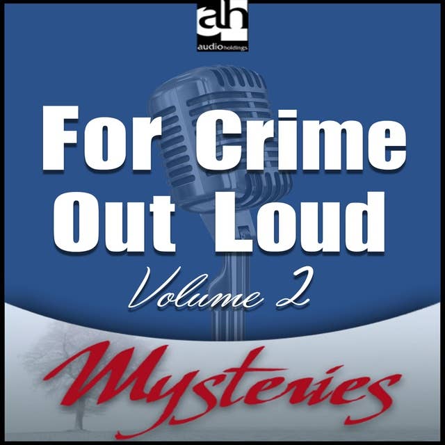 For Crime Out Loud #2: Volume 2