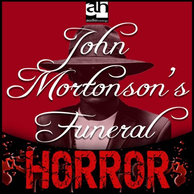 John Mortonson's Funeral: A Tale of Terror