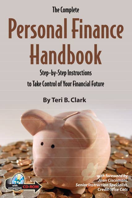 The Complete Personal Finance Handbook: Step-by-Step Instructions to Take Control of Your Financial Future