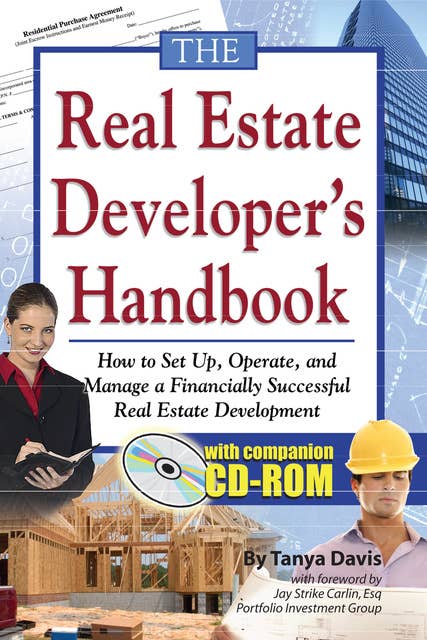 The Real Estate Developer's Handbook: How to Set Up, Operate, and Manage a Financially Successful Real Estate Development