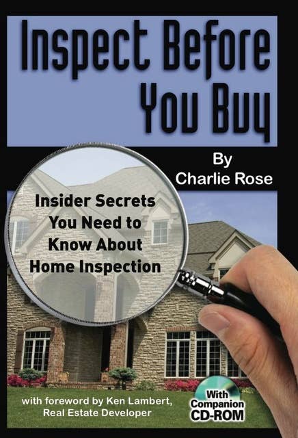Inspect Before You Buy: Insider Secrets You Need to Know About Home Inspection