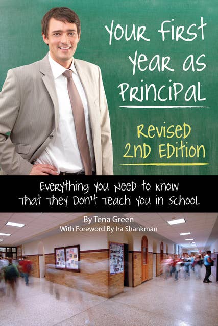 Your First Year as a Principal 2nd Edition: Everything You Need to Know That They Don't Teach You In School