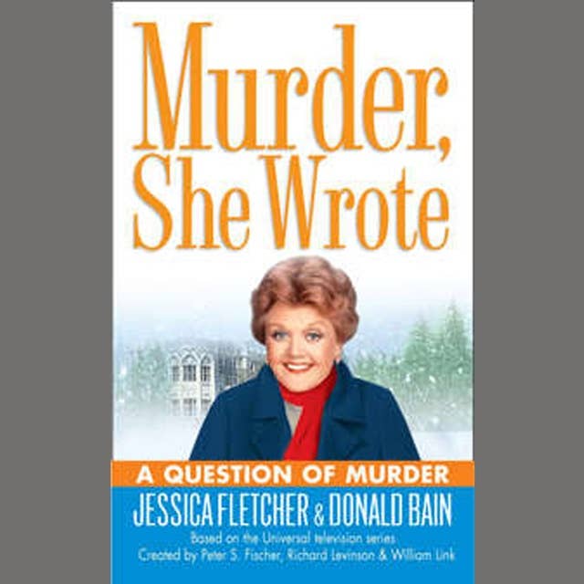 A Question of Murder: A Murder, She Wrote Mystery