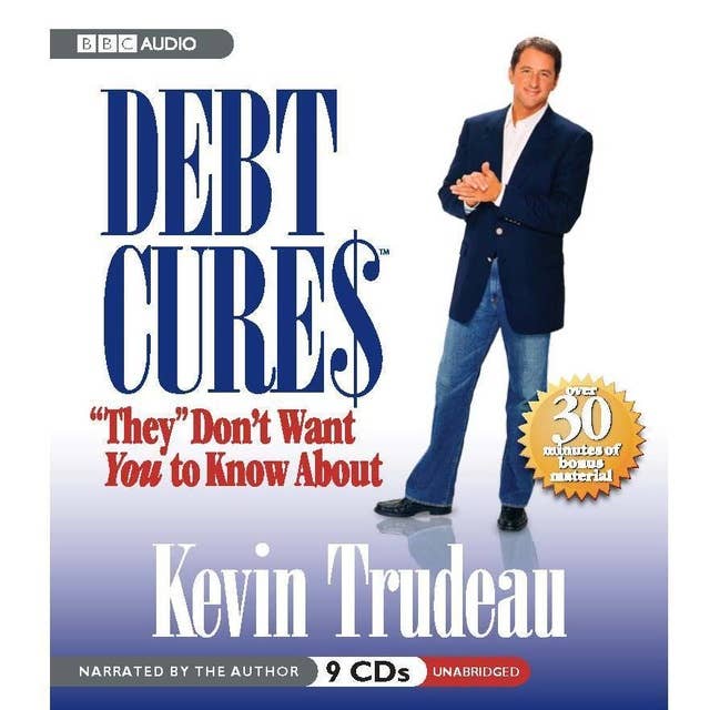 Debt Cures “They” Don’t Want You to Know About