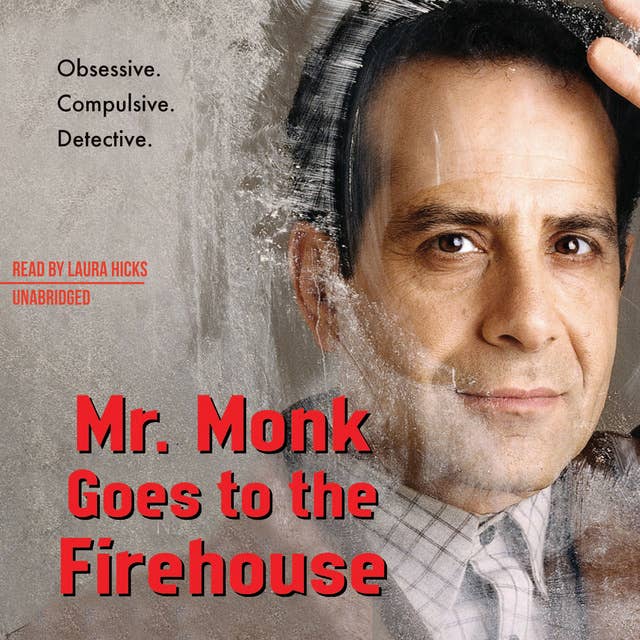 Mr. Monk Goes to the Firehouse: A Monk Mystery