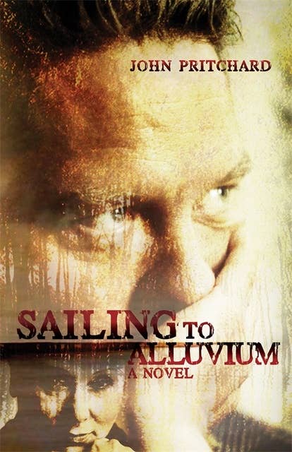 Sailing to Alluvium: A Novel