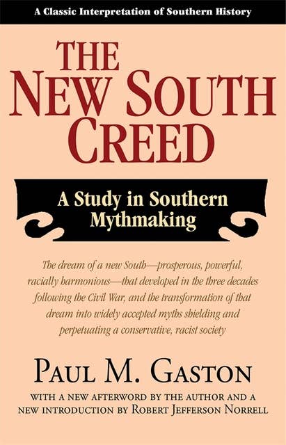 New South Creed, The: A Study in Southern Mythmaking