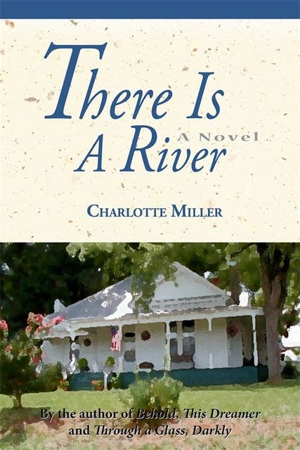 There Is a River: A Novel