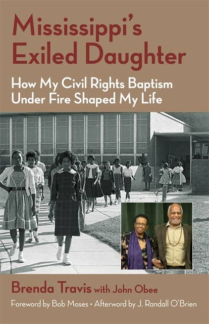 Mississippi's Exiled Daughter: How My Civil Rights Baptism Under Fire Shaped My Life