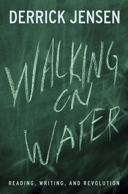 Walking on Water: Reading, Writing and Revolution
