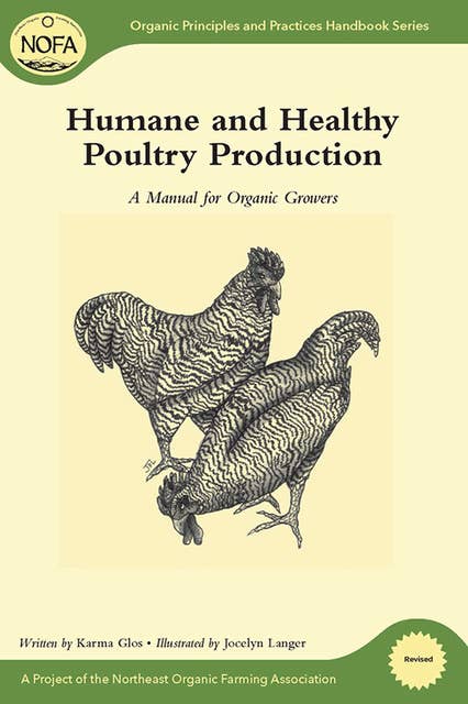 Humane and Healthy Poultry Production: A Manual for Organic Growers
