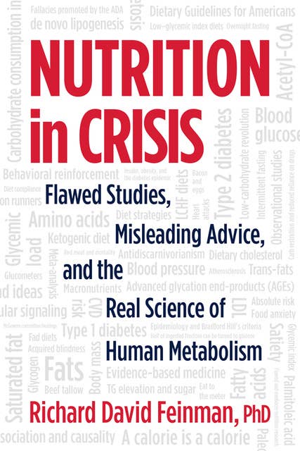 Nutrition in Crisis: Flawed Studies, Misleading Advice, and the Real Science of Human Metabolism