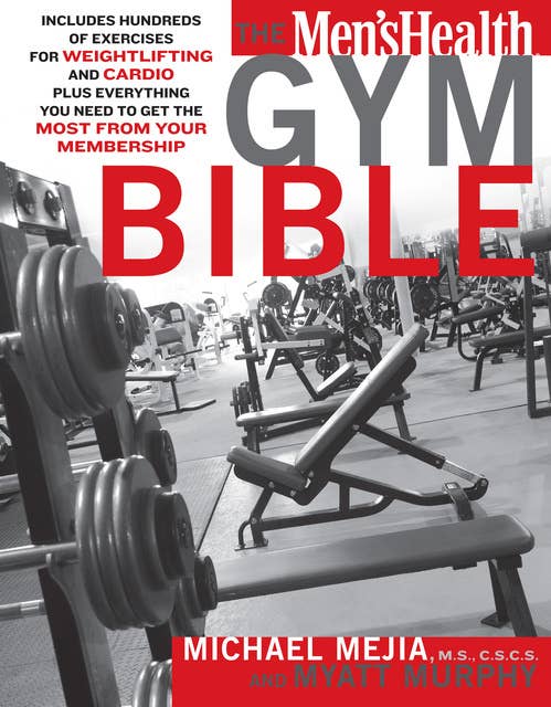 The Men's Health Gym Bible