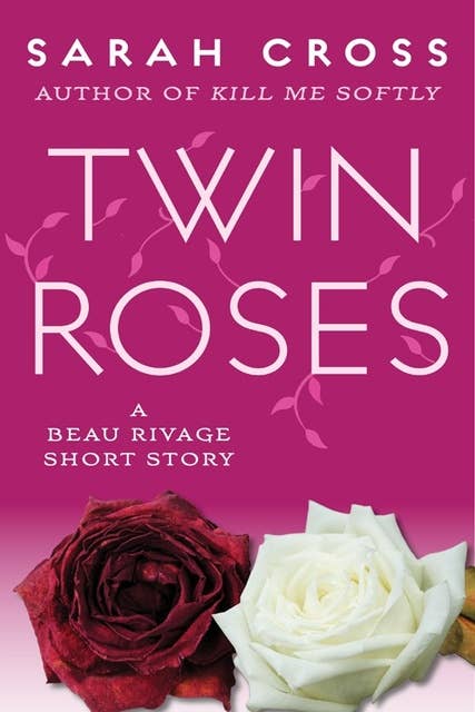 Twin Roses: A Beau Rivage Short Story