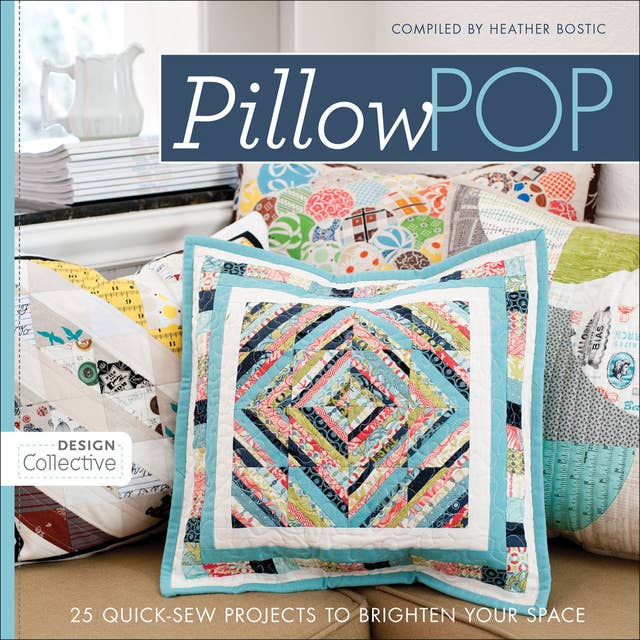 Pillow Pop: 25 Quick-Sew Projects to Brighten Your Space