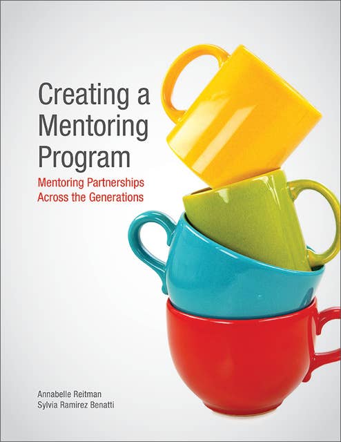 Creating a Mentoring Program: Mentoring Partnerships Across the Generations